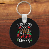 Christmas For Men I Run On Coffee And Christmas Ch Schlüsselanhänger (Vorderseite)