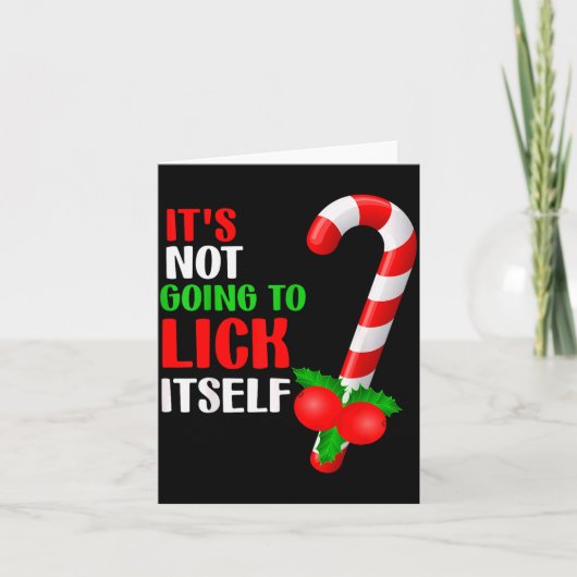 Christmas Funny Candy Canes It`s Not Going To Lick Karte (Vorderseite)
