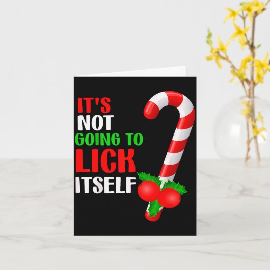 Christmas Funny Candy Canes It`s Not Going To Lick Karte (Gelbe Blume)