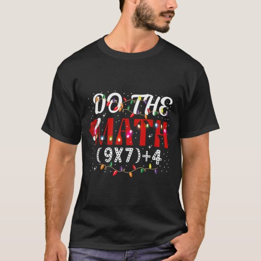 Christmas Funny Do The Math Meme (9x7)+4 Gift Lear T-Shirt (Vorderseite)