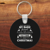 Christmas Funny Just Checked My Bank Account Gift  Schlüsselanhänger (Vorderseite)