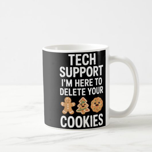 Christmas Funny Tech Suprt Here To Delete Cookies Kaffeetasse (Rechts)