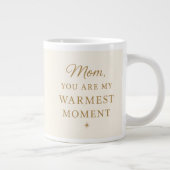 Christmas Gift for Mom – Warmest Moment Cozy Quote Jumbo-Tasse (Rechts)