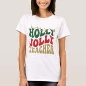 Christmas Groovy Holly Jolly Teacher White T-Shirt (Vorderseite)