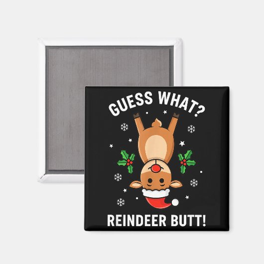 Christmas Guess What_ Reindeer Butt! Funny Reindee Magnet (Vorderseite/Rückseite)