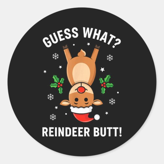 Christmas Guess What_ Reindeer Butt! Funny Reindee Runder Aufkleber (Vorderseite)