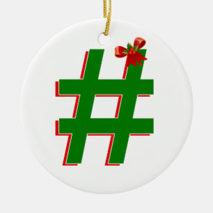 #Christmas #HASHTAG - Hash-Tag-Symbol Keramik Ornament
