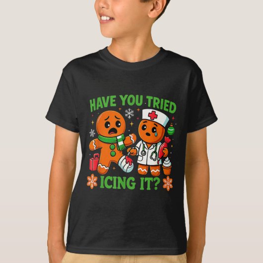 Christmas Have You Tried Icing It Gingerbread Icu T-Shirt (Vorderseite)
