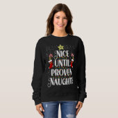 Christmas Holiday Naughty Nice Until Proven Naught Sweatshirt (Vorne ganz)