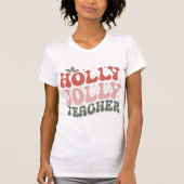 Christmas Holly Jolly Teacher T-Shirt (Vorderseite)