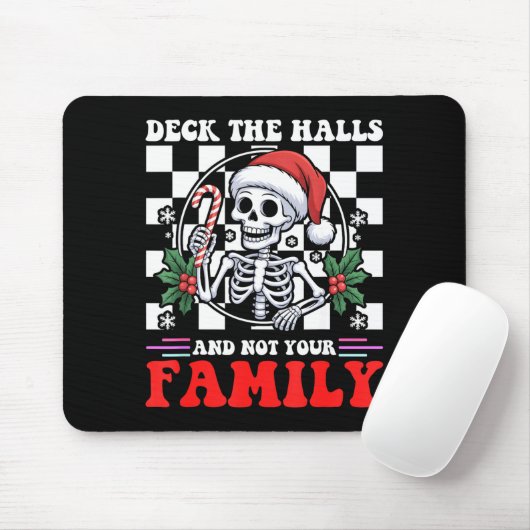 Christmas Humor Deck The Halls Not Your Family Say Mousepad (Mit Mouse)