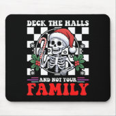 Christmas Humor Deck The Halls Not Your Family Say Mousepad (Vorne)