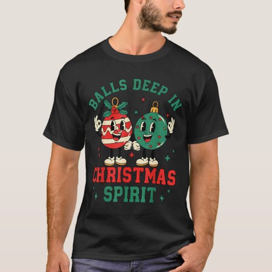 Christmas Humor Deep In Christmas Srit T-Shirt (Vorderseite)