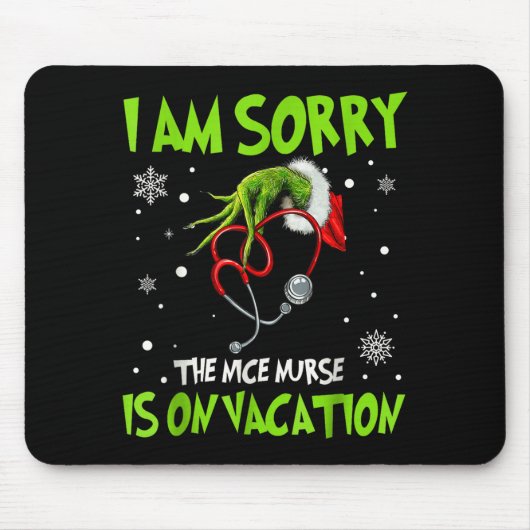 Christmas I Am Sorry The Nice Nurse Is On Vacation Mousepad (Vorne)