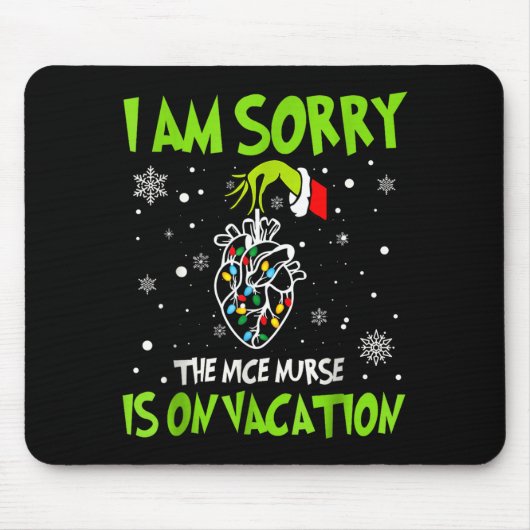 Christmas I Am Sorry The Nice Nurse Is On Vacation Mousepad (Vorne)
