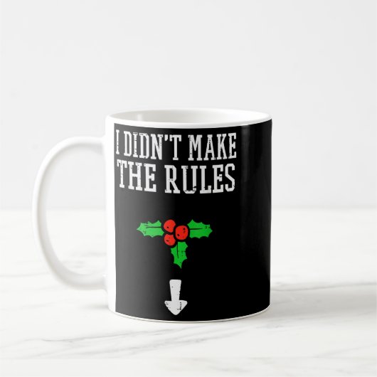 Christmas I Didnt Make Rules Mistletoe Funny Xmas  Kaffeetasse (Links)