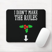 Christmas I Didnt Make Rules Mistletoe Funny Xmas Mousepad (Mit Mouse)