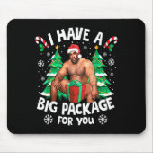 Christmas I Have A Big Package For You Naughty Big Mousepad (Vorne)