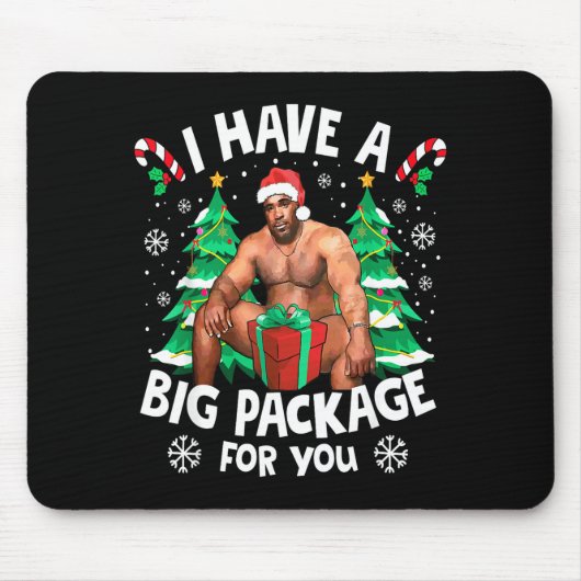 Christmas I Have A Big Package For You Naughty Big Mousepad (Vorne)