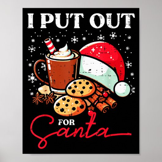 Christmas I Put Out For Santa Funny Xmas Kids Wome Poster (Vorne)