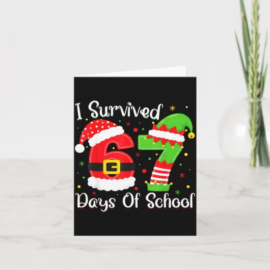 Christmas I Survived 67 Days Of School Funny Six S Karte (Vorderseite)