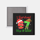 Christmas I Survived 67 Days Of School Funny Six S Magnet (Vorderseite/Rückseite)