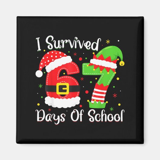 Christmas I Survived 67 Days Of School Funny Six S Magnet (Vorne)