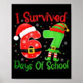 Christmas I Survived 67 Days Of School Funny Six S Poster (Vorne)