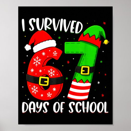 Christmas I Survived 67 Days Of School Funny Six S Poster (Vorne)