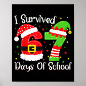 Christmas I Survived 67 Days Of School Funny Six S Poster (Vorne)