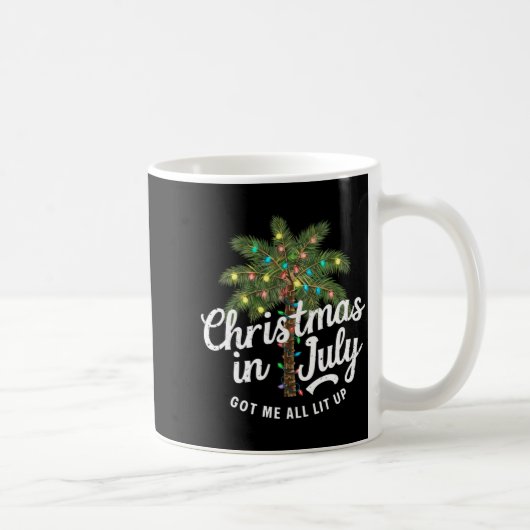 Christmas In July Got Me All Lit Up Kaffeetasse (Rechts)