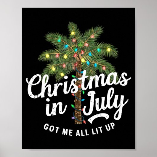 Christmas In July Got Me All Lit Up Poster (Vorne)