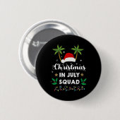 Christmas In July Squad Funny Summer Xmas Santa Ha Button (Vorne & Hinten)