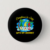 Christmas In July With My Gnomies Beach Summer Chr Button (Vorderseite)