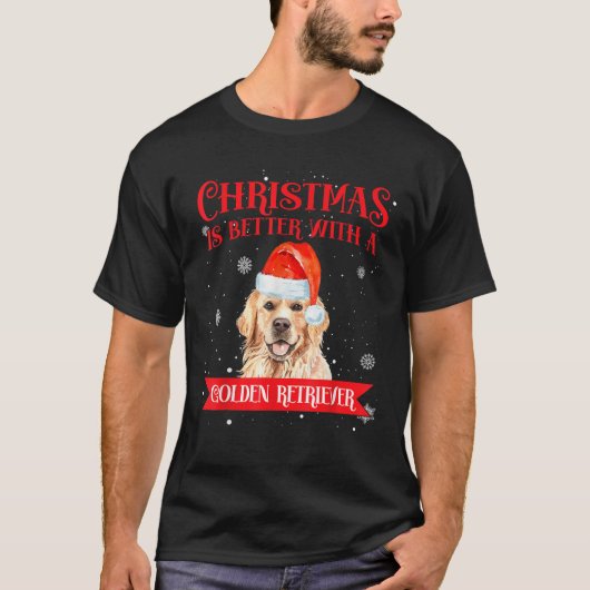 Christmas Is Better With A Golden Retriever Dog Lo T-Shirt (Vorderseite)