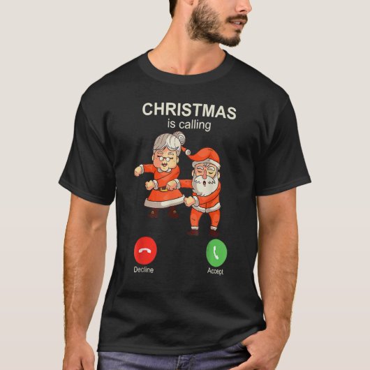 Christmas Is Calling Dancing Santa Claus With Wif T-Shirt (Vorderseite)