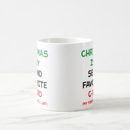 Christmas Is My Second Favourite C Word Mug Kaffeetasse (Mittel)