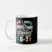 Christmas Is My Students To Stop Saying 67 _ Aweso Kaffeetasse (Links)
