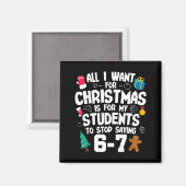 Christmas Is My Students To Stop Saying 67 _ Aweso Magnet (Vorderseite/Rückseite)