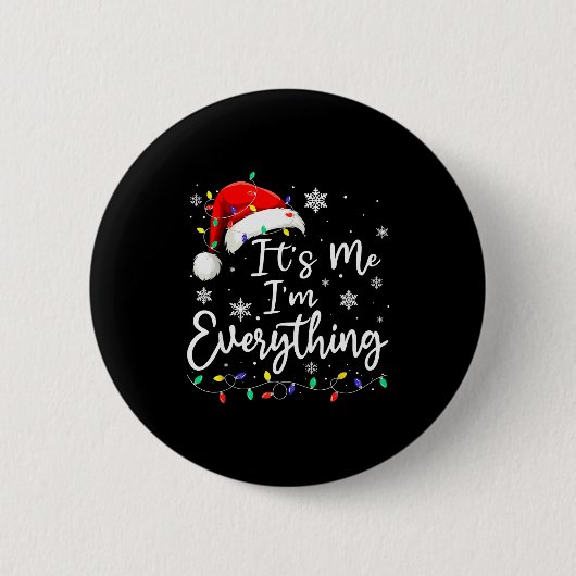 Christmas Its Me I'm Everything Christmas Pajama F Button (Vorderseite)