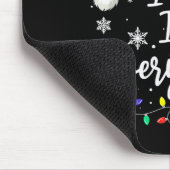 Christmas Its Me I'm Everything Christmas Pajama F Mousepad (Ecke)