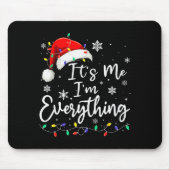 Christmas Its Me I'm Everything Christmas Pajama F Mousepad (Vorne)