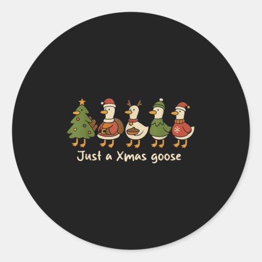 Christmas Just A Xmas Goose Funny Christmas Goose Runder Aufkleber (Vorderseite)