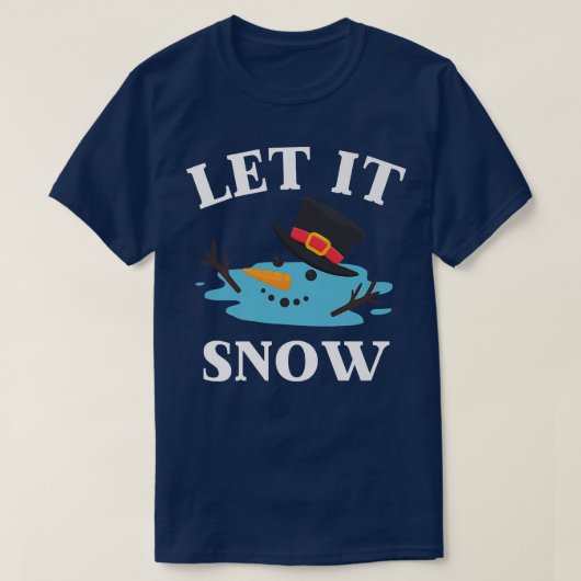 Christmas Let it Snow Melted Snowman  T-Shirt (Design vorne)