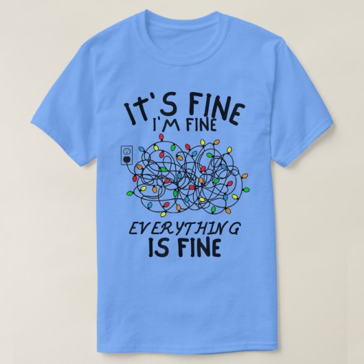 Christmas Lights im Fine Everything Is Fine Ugly C T-Shirt (Design vorne)