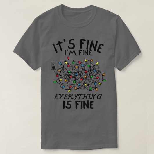 Christmas Lights im Fine Everything Is Fine Ugly C T-Shirt (Design vorne)