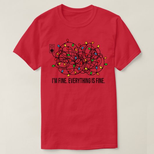 Christmas Lights I'm Fine Everything Is Fine Ugly T-Shirt (Design vorne)