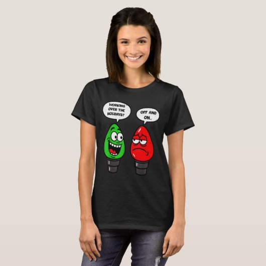 Christmas Lights Joke Light Bulb Working Off On Pu T-Shirt (Vorne ganz)