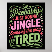 Christmas Lights Probably Just Gonna Jingle Some O Poster (Vorne)