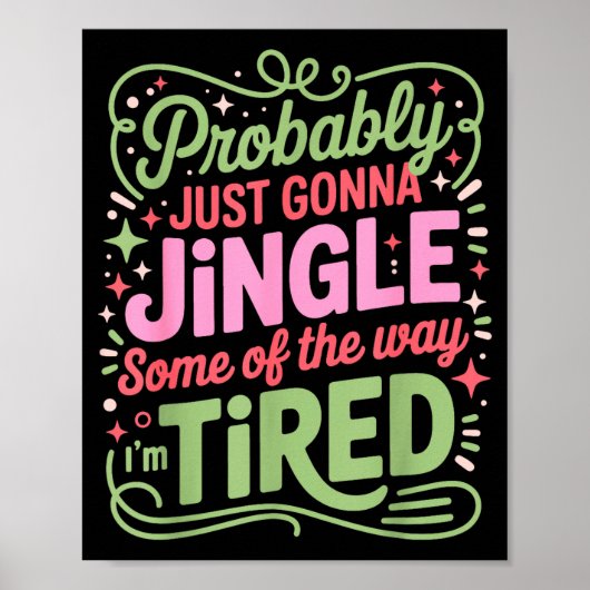 Christmas Lights Probably Just Gonna Jingle Some O Poster (Vorne)